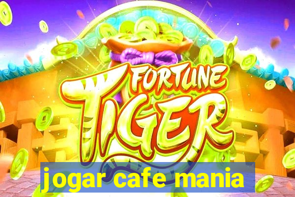 jogar cafe mania